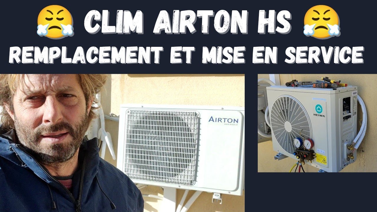 Clim AIRTON HS 😤 : Remplacement