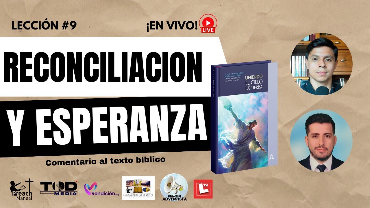 ESCUELA SABÁTICA 🔴EN VIVO🔴 | LECCIÓN 9: RECONCILIACIÓN Y ESPERANZA