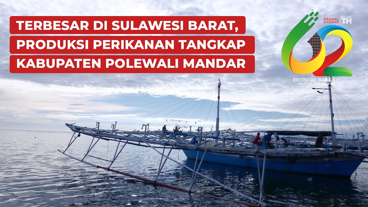 TERBESAR DI SULAWESI BARAT, PRODUKSI PERIKANAN TANGKAP KABUPATEN POLEWALI MANDAR