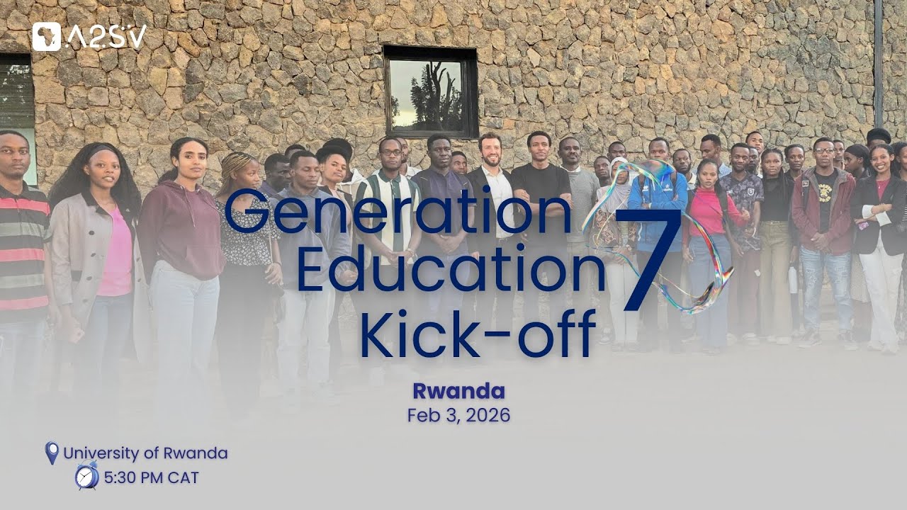 A2SV -  Generation 7 In-Person Education Kickoff - Rwanda