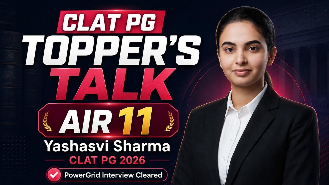 CLAT PG Preparation Tips by Yashasvi Sharma | AIR 11 CLAT PG | PowerGrid Law Officer | RostrumLegal