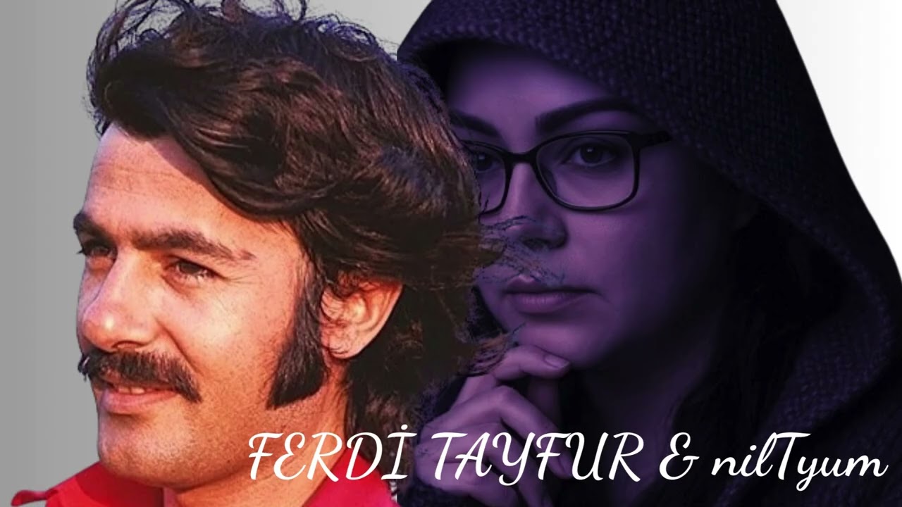 ÖLÜ AŞK / FERDİ TAYFUR / nilTyum DÜET