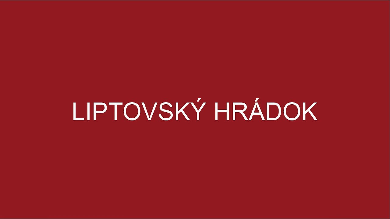 LIPTOVSKÝ HRÁDOK