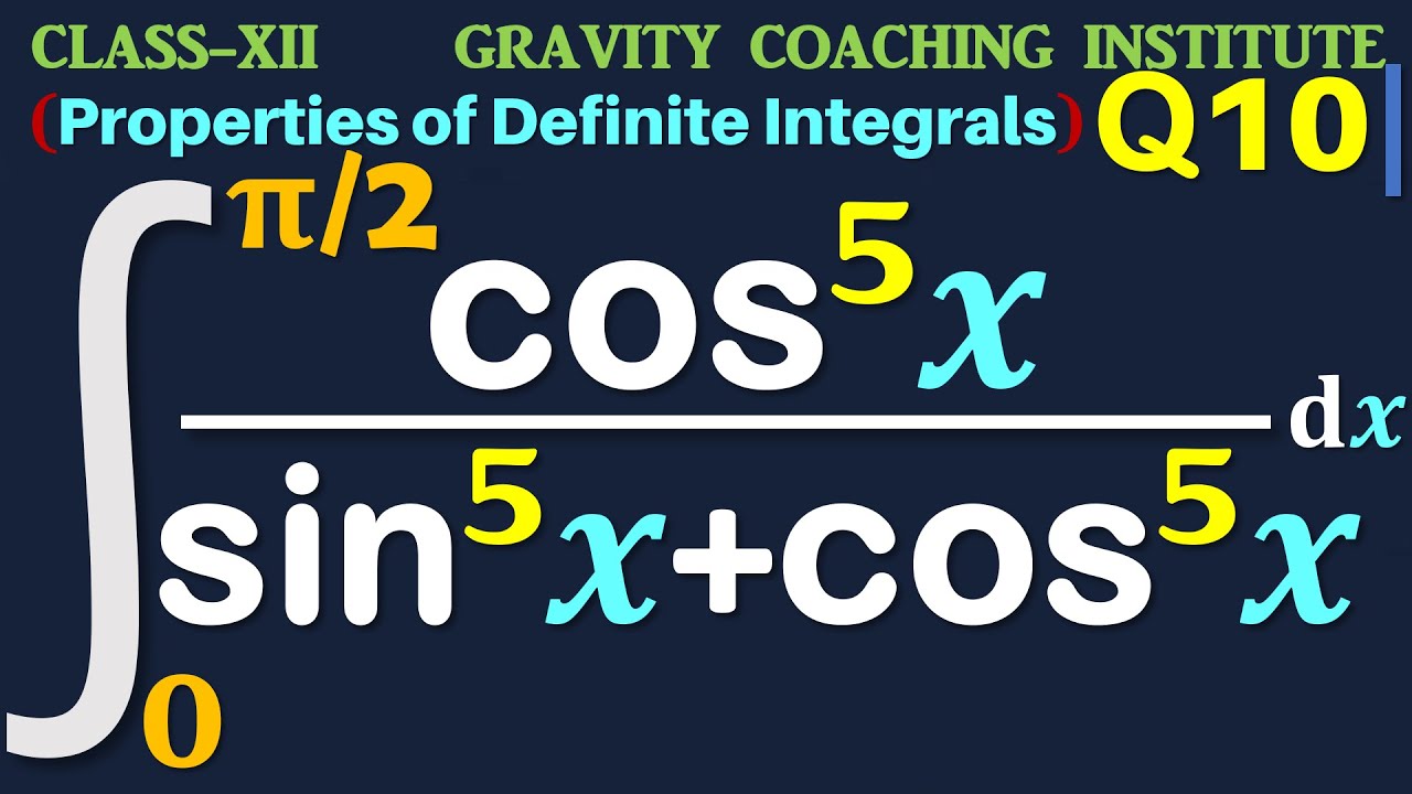 Q10 | Докажите, что интеграл от 0 до π/2 cos ^5 x / sin ^5 x + cos ^5 x dx = π/4 | cos 5x / sin 5...