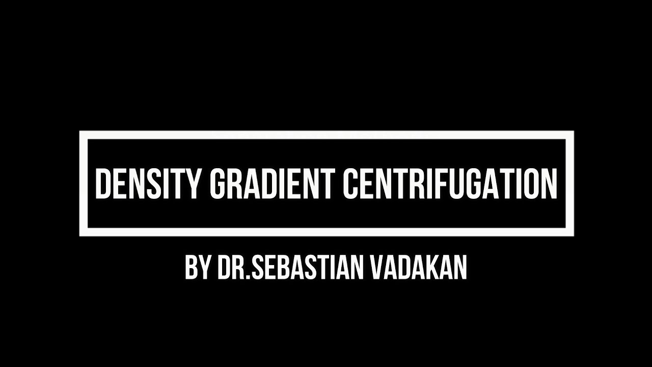 Density Gradient Centrifugation
