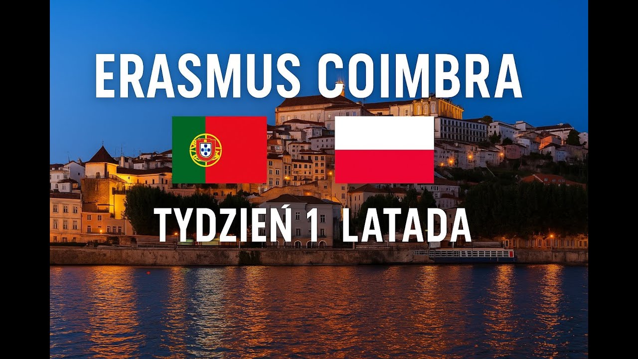 Pierwszy tydzień w Portugalii! ERASMUS COIMBRA, LATADA!