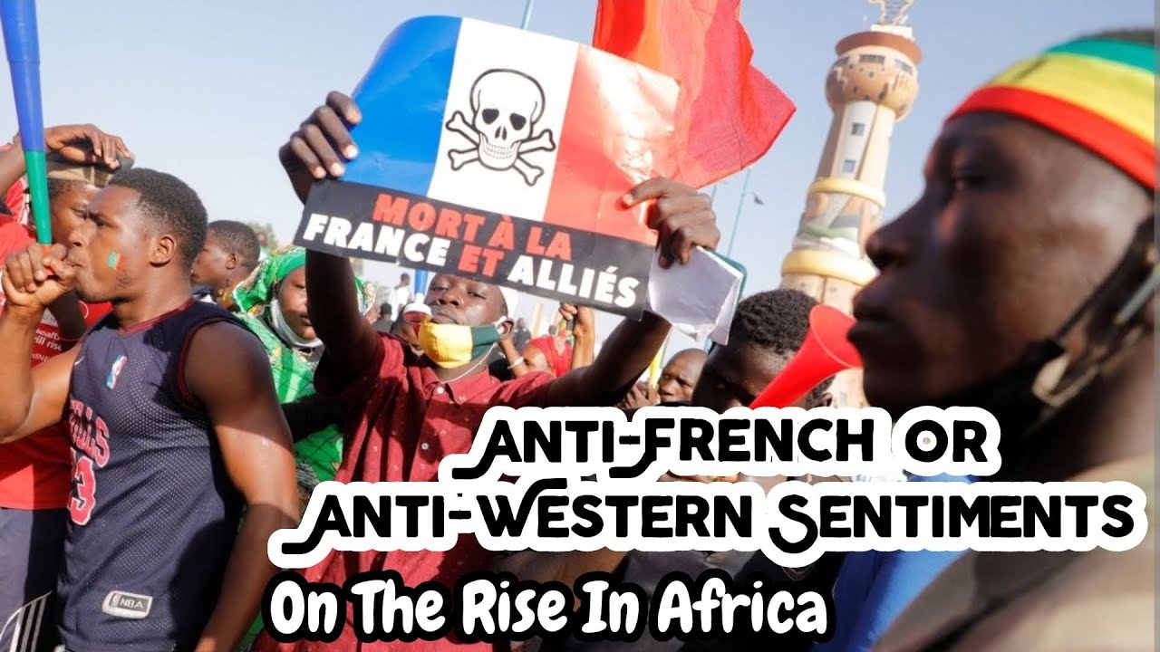 Anti-French Or Anti-Western Sentiments On The Rise In Africa.
