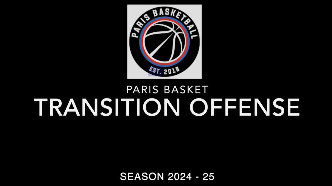 Transition Offense  - Paris Basket