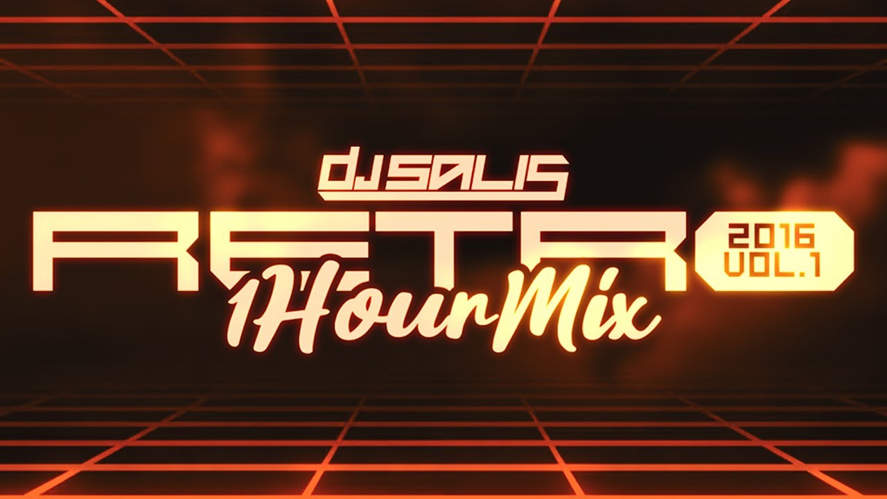 DJ Salis - RETRO 1 Hour Mix - 2016 Vol 1 | TRACKLISTA