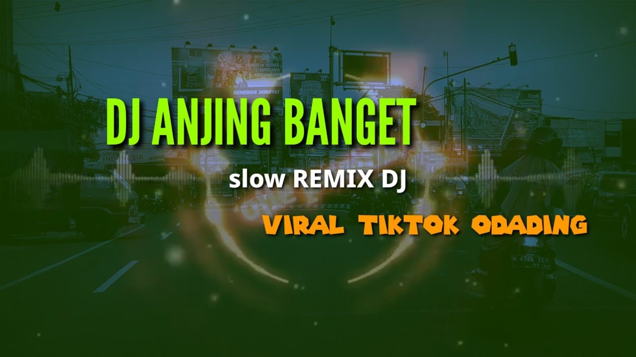 Viral tiktok / dj slow anjing baget viral odading mang oleng