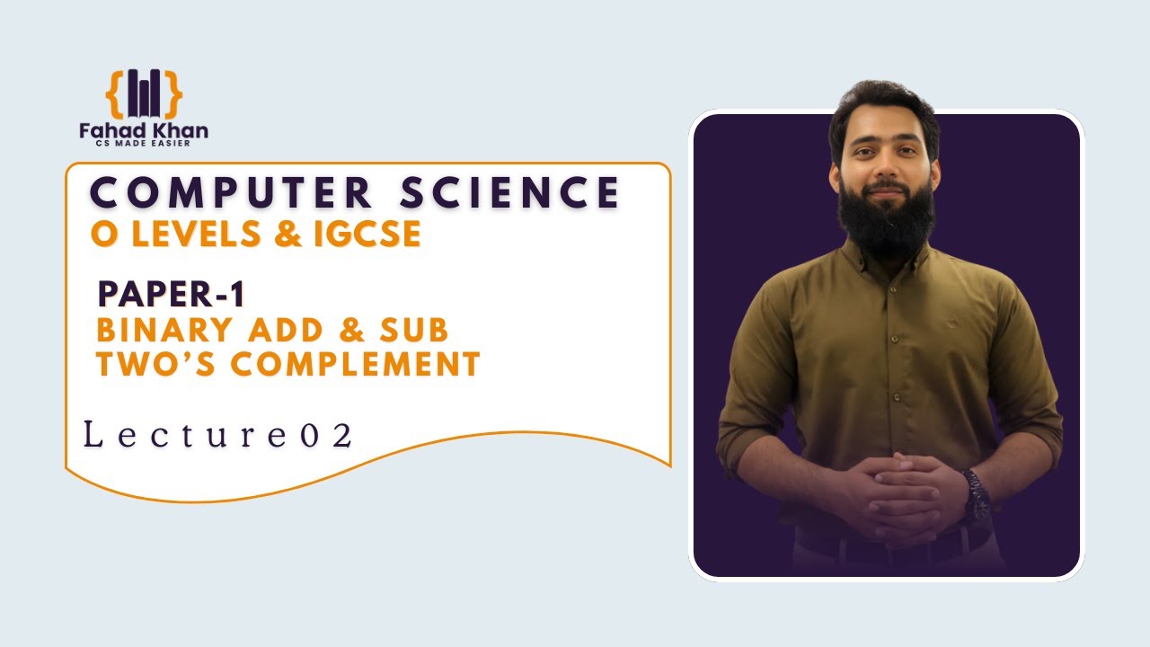 Binary Add/Sub & Two's Complement Explained! | O Level & IGCSE Computer Science | P1 | Lecture 01