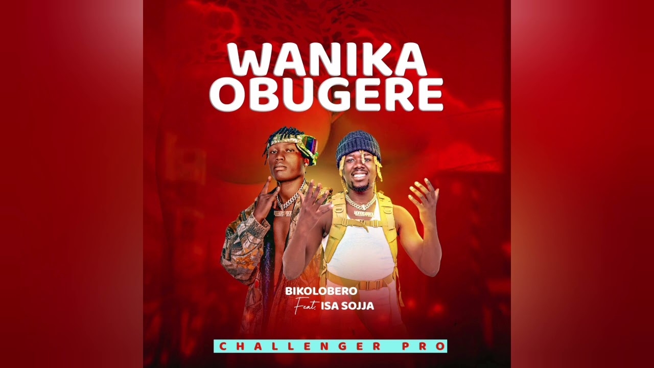 Isa Sojja ft Bikolobero - Wanika Obugere (Audio) 