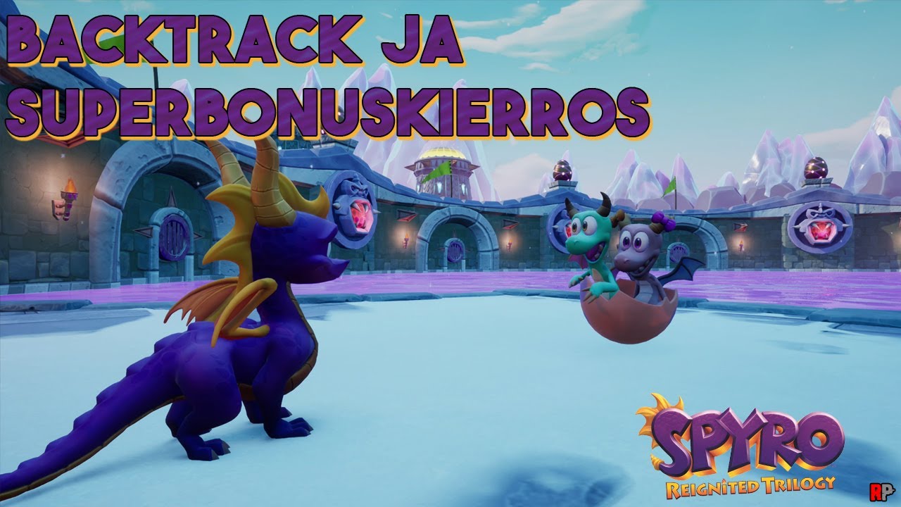 Spyro: Lohikäärmeen Vuosi - Backtrack ja Superbonuskierros