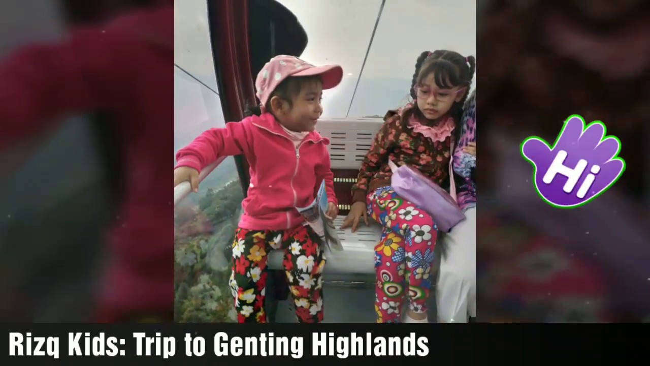 🌸 #RizqKids:  Trip to #GentingHighlands 🌸 #SkywayGenting #AwanaSkyway