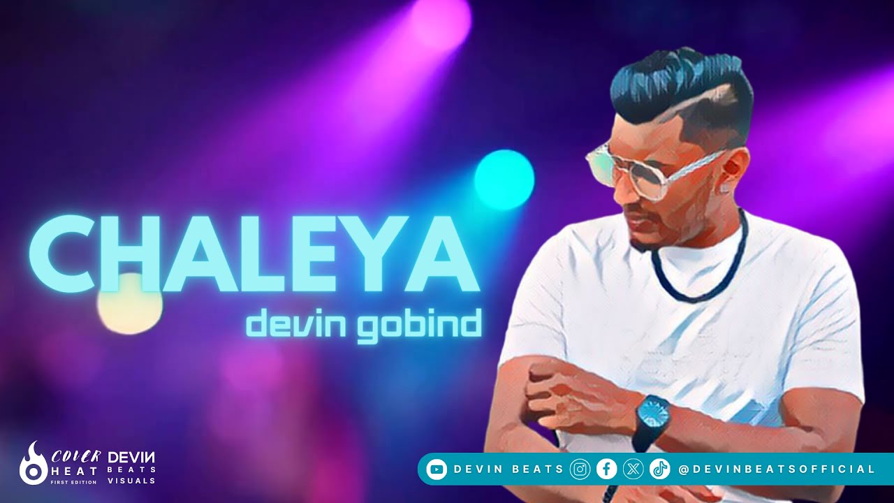 Chaleya | Devin Gobind | Cover Heat First Edition | Devin Beats