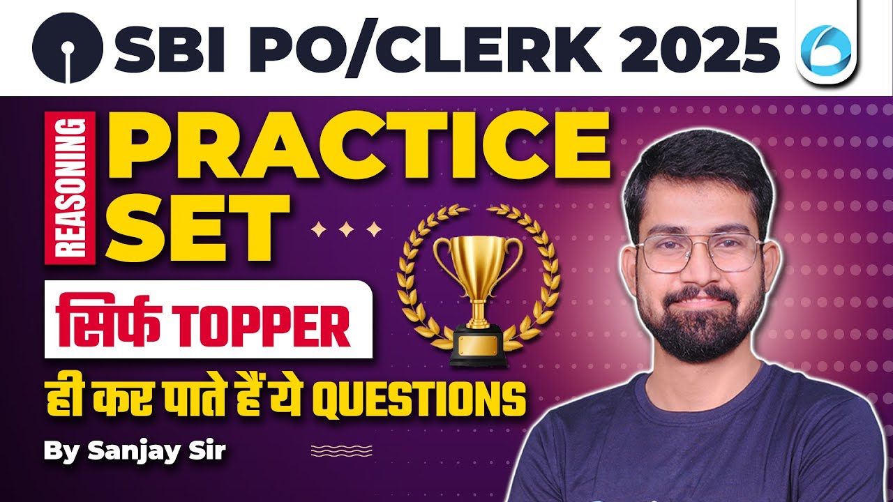 SBI PO/Clerk Reasoning 2025 | Practice Set | सिर्फ Topper ही कर पाते हैं ये Questions! | Sanjay Sir