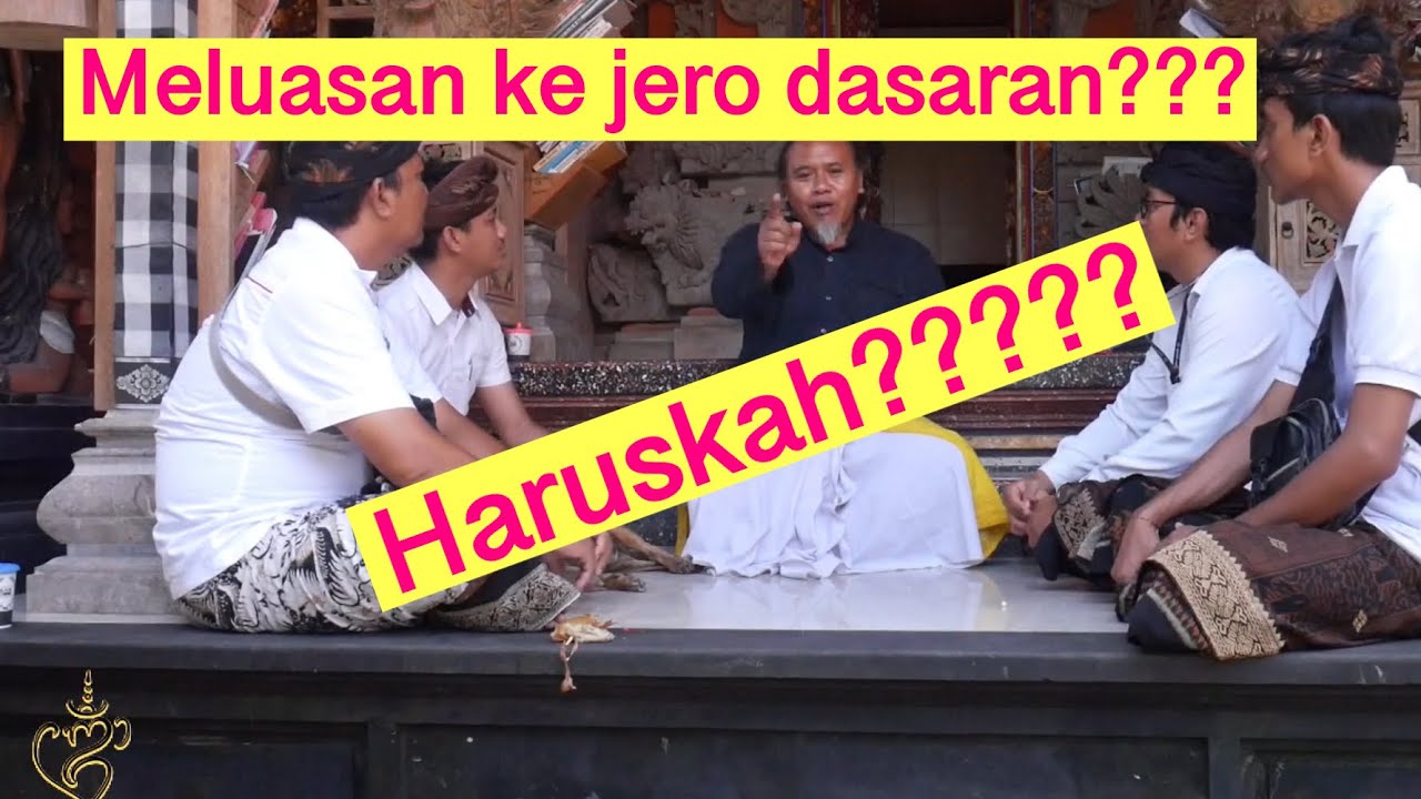 HARUSKAH MELUASAN KE JERO DASARAN???