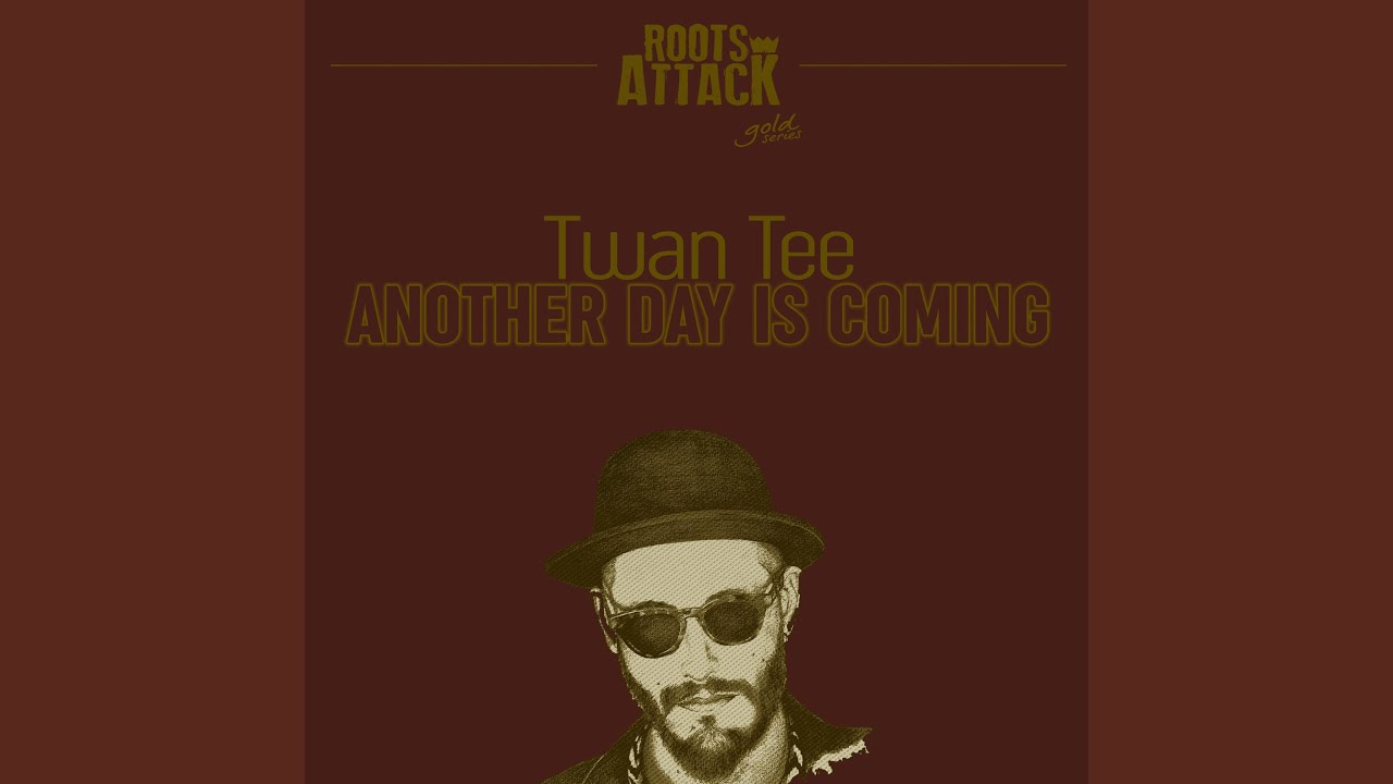 Another Day Is Coming (feat. Twan Tee)