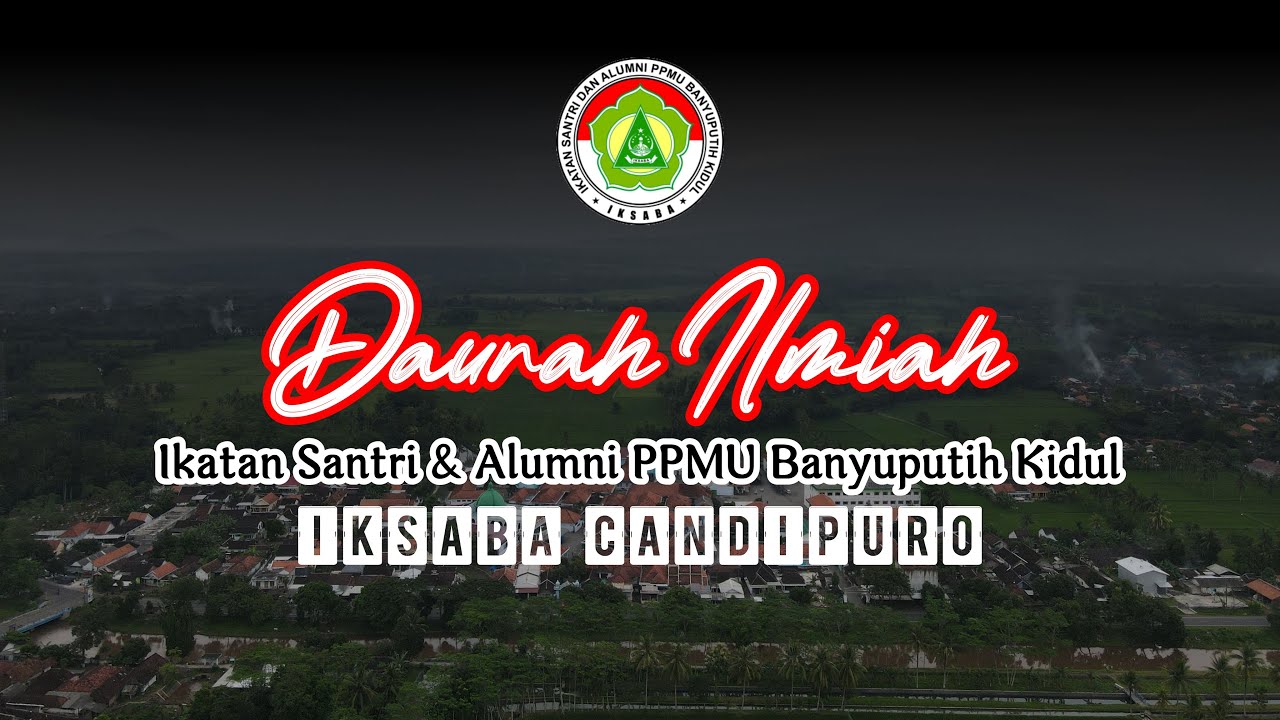 🔴 DAURAH ILMIAH IKSABA CANDIPURO | RABIUL AWAL 1444 H