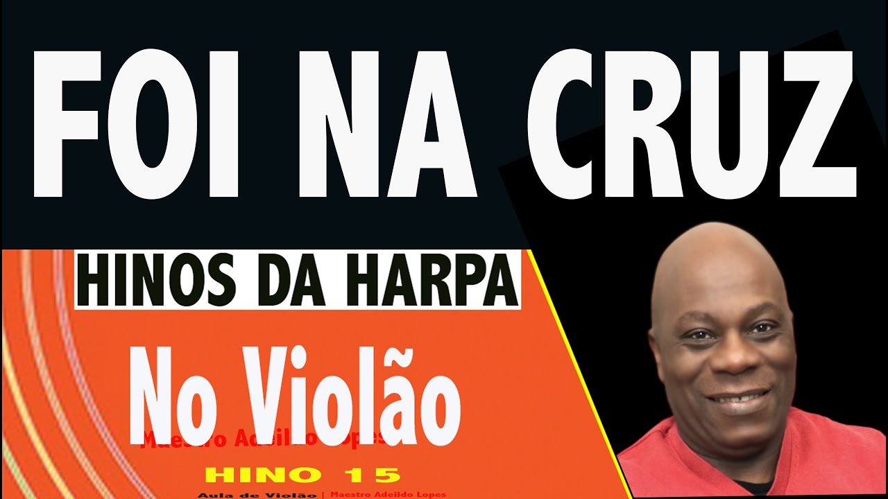 🎸HINO 15 -COMO TOCAR HINO DA HARPA NO VIOLÃO🎸PARA INICIANTE - SIMPLIFICADO- VIOLÃO GOSPEL -CONVERSÃO