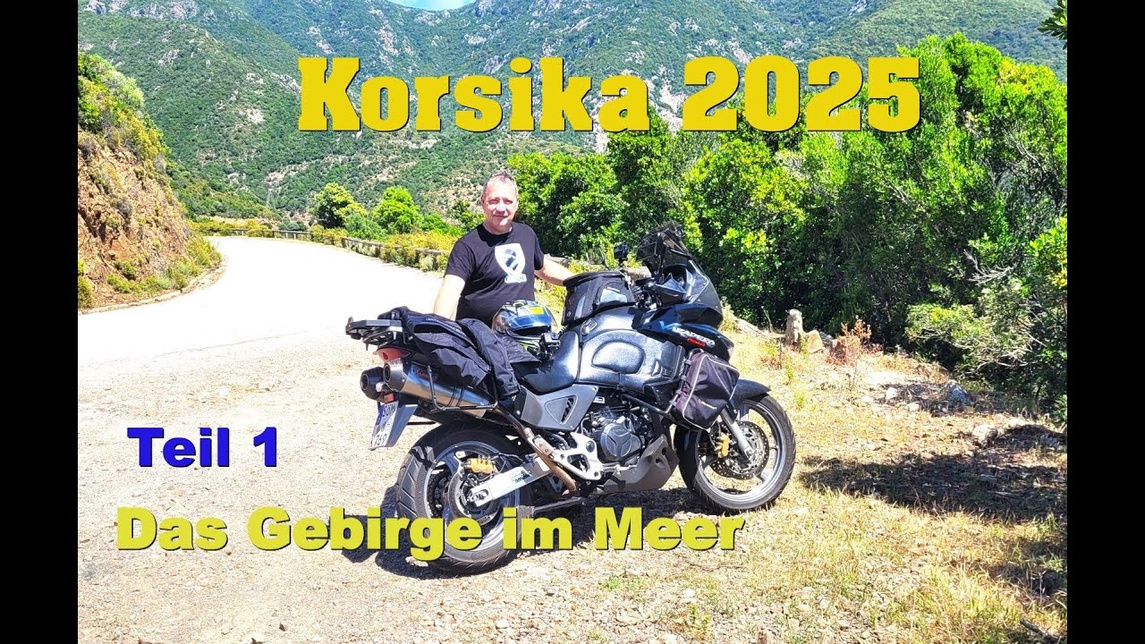 Eine Woche Motorradtour auf Korsika im Mai - Juni 2025 Teil 1