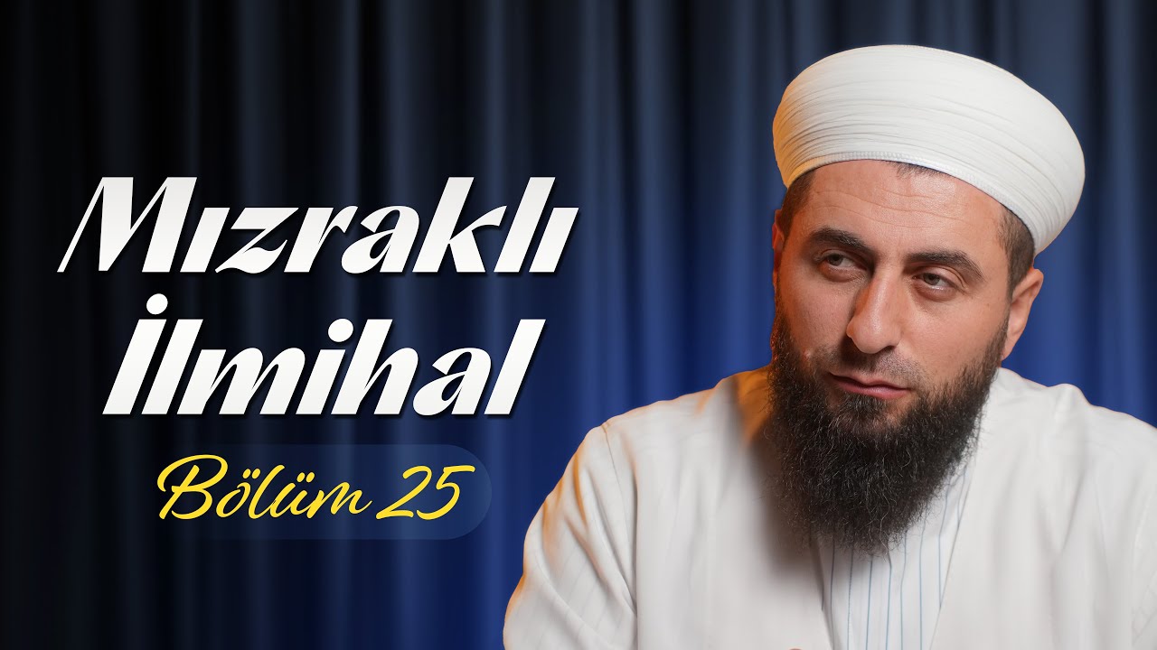 25. Mızraklı İlmihal, Abdesti Bozan Şeyler ve Özür | Ahmed Polat Hoca Efendi