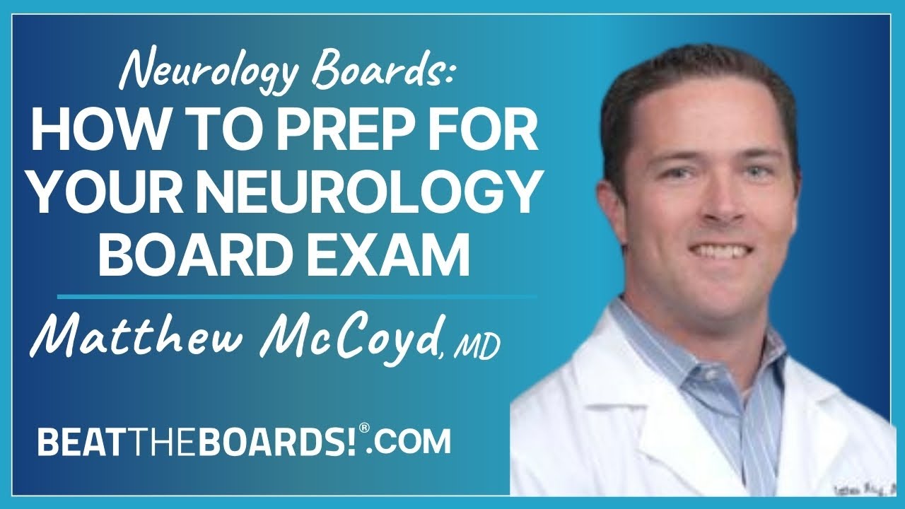 Neurology Boards: How to Prep for Your Neurology Board Exam
