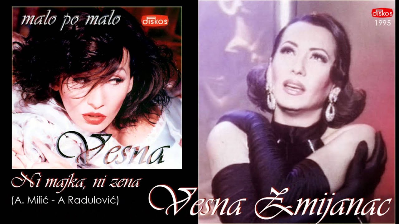 Vesna Zmijanac - Ni majka ni zena - (Audio 1995)
