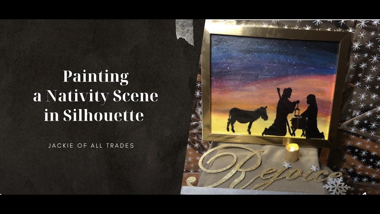 Painting a Nativity Scene in Silhouette