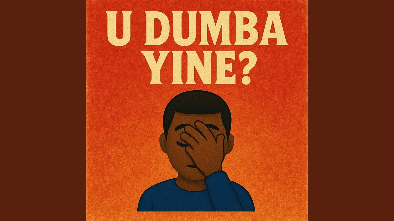 U Dumba Yini? (feat. Tovoada, K9, nikotina kf, Papi)