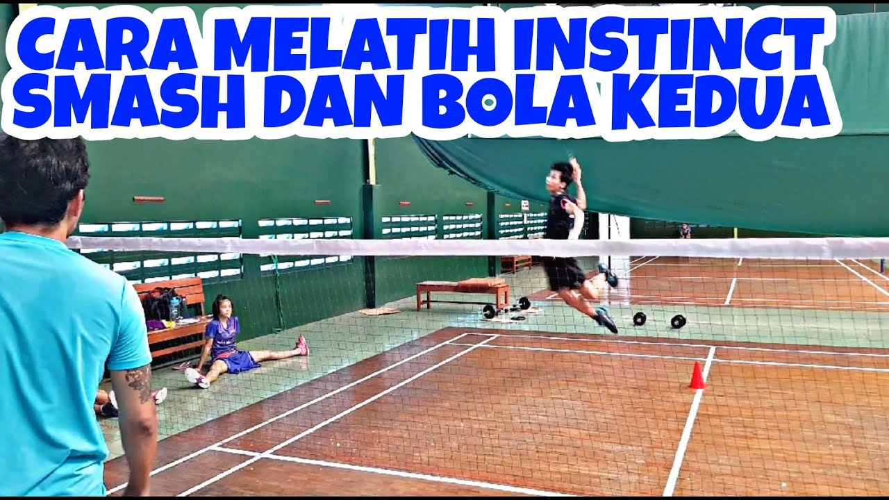Latihan Smash ||dan melatih instinct smash bola kedua untuk pemain double / mix double