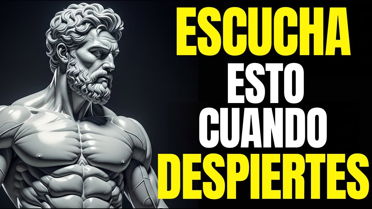 10 COSAS que DEBES DECIRTE CADA MAÑANA para FORTALECER tu MENTE - ESTOICISMO PURO