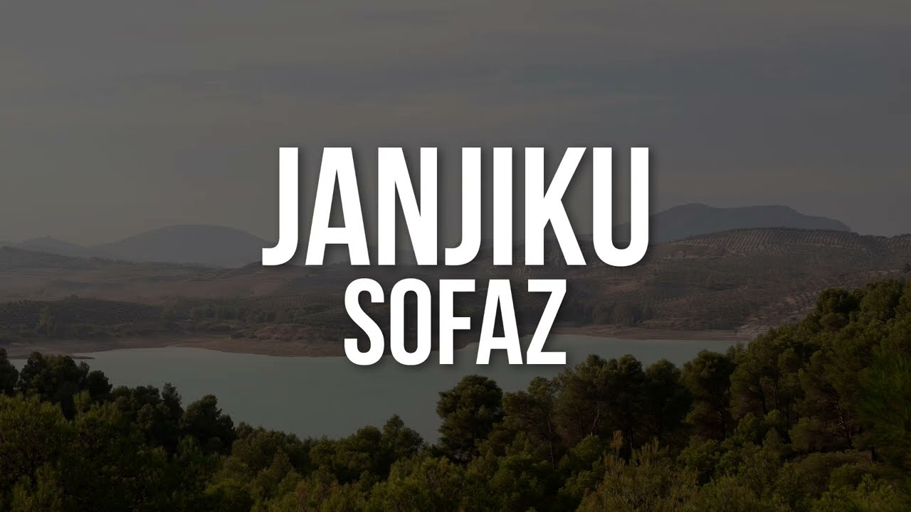 Sofaz - Janjiku (Official Lyric Video)