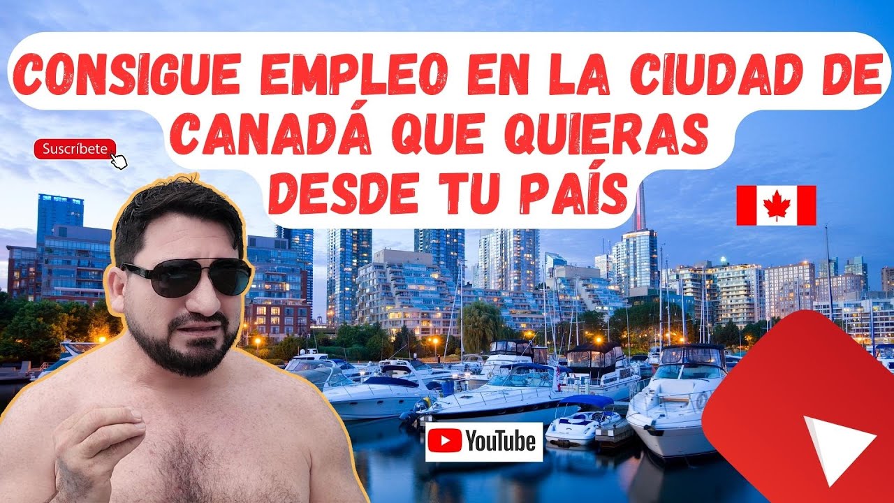 CONSIGUE EMPLEO EN LA CIUDAD DE CANADÁ QUE QUIERAS DESDE TU PAÍS 🇨🇦🍁