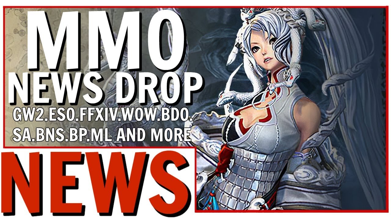 MMO News Drop: ESO, GW2, FFXIV, WoW Classic, Blue Protocol, Magic Legends and More