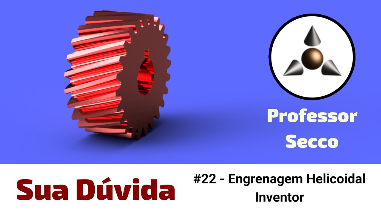 Como modelar uma engrenagem helicoidal no Inventor 2021 - SD#22