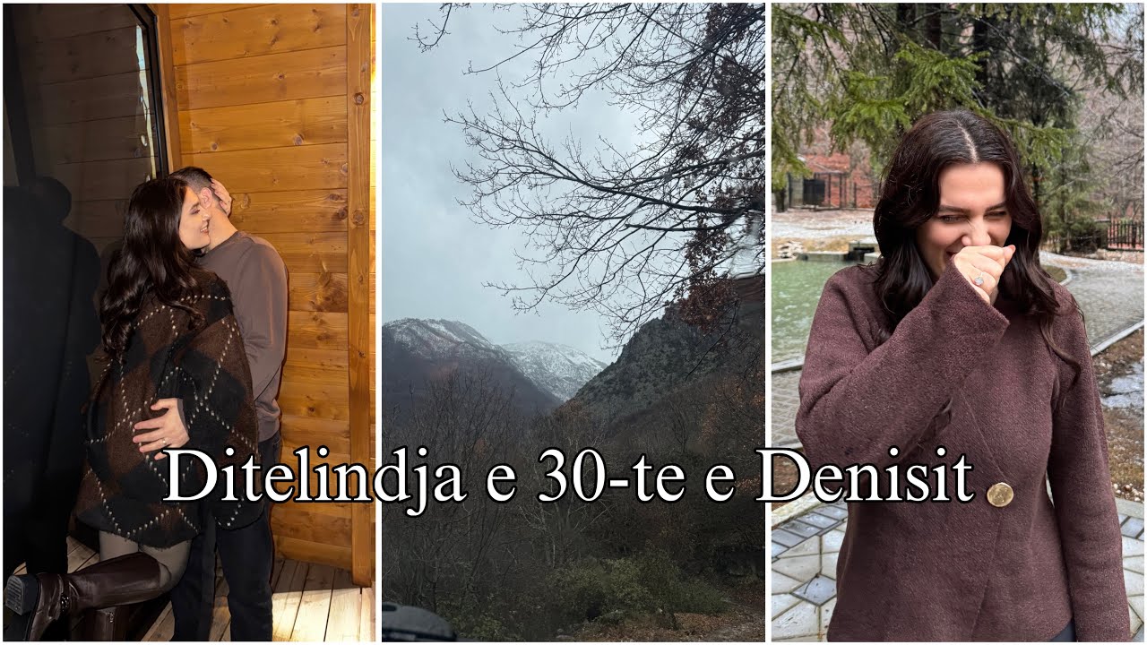 Denisi vjen ne Shqiperi || Festojme ditelindjen e 30 🥳 