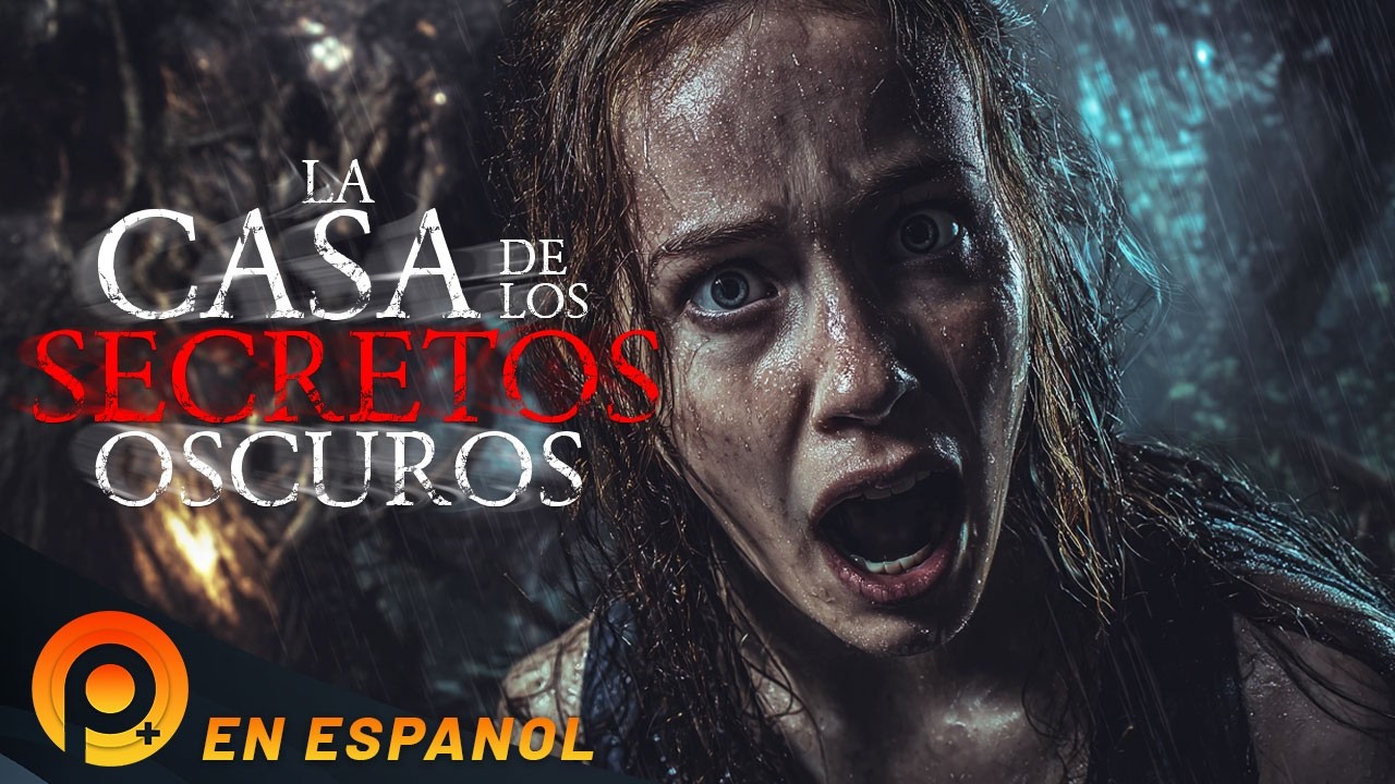 LA CASA DE LOS SECRETOS OSCUROS | PELICULA COMPLETA EN ESPANOL LATINO DE TERROR