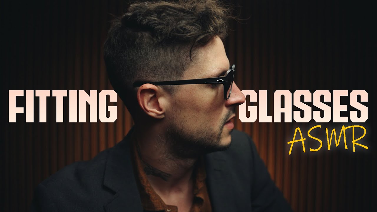 ASMR Meticulously Fitting You For New Glasses