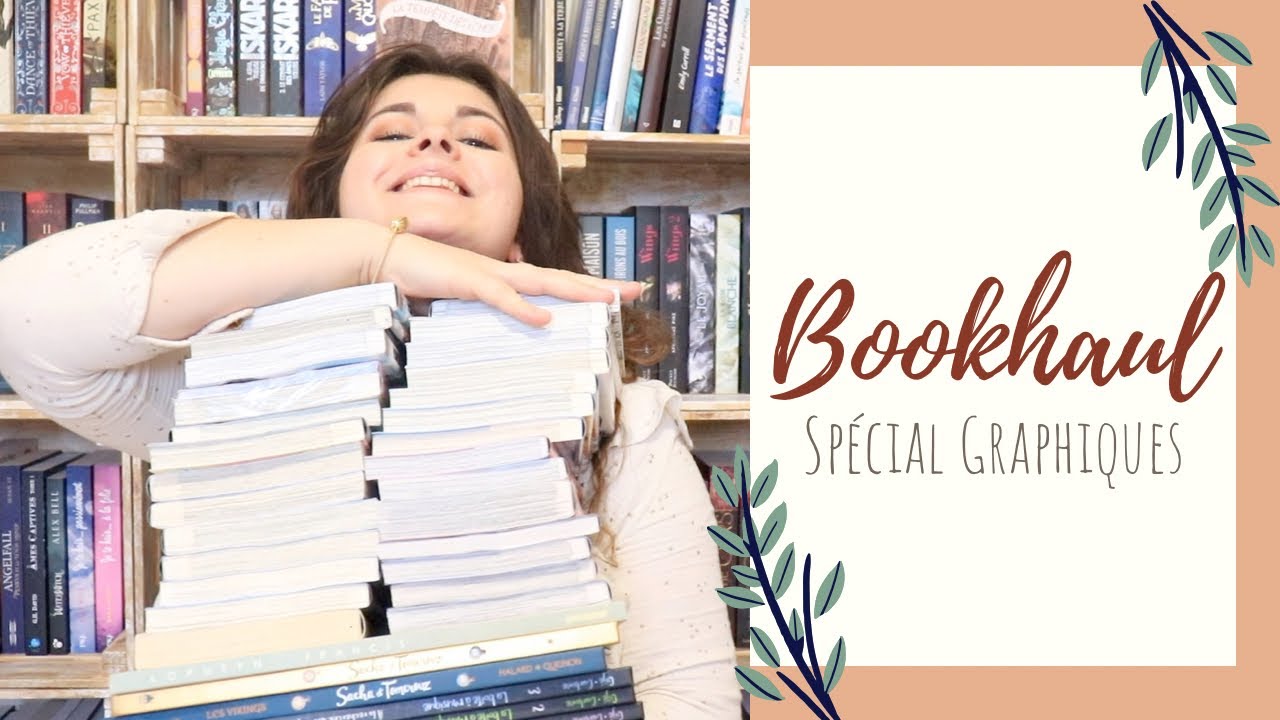 ♡ BOOKHAUL SPECIAL GRAPHIQUES - Toujours Irraisonnable  ♡