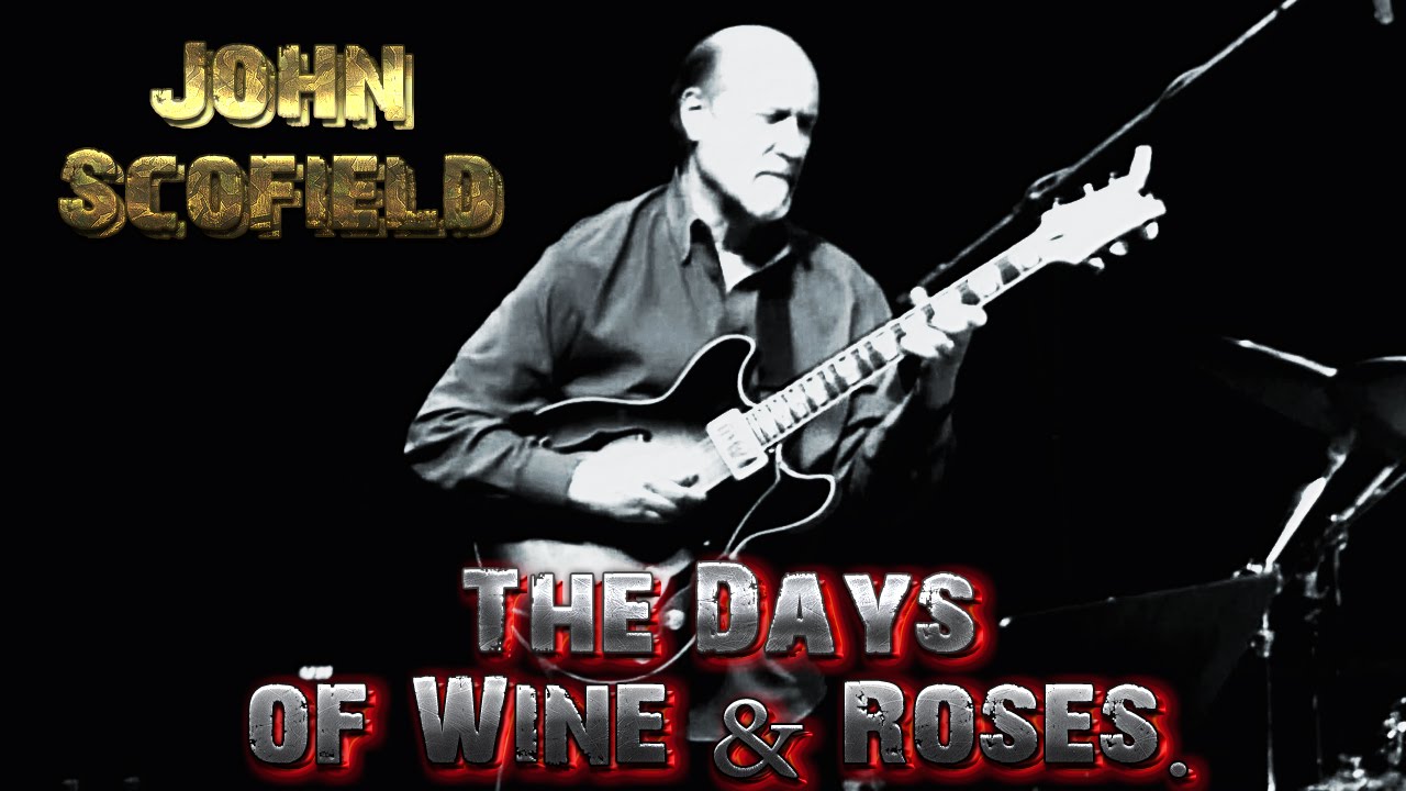 John Scofield Trio - Live. The Days of Wine & Roses