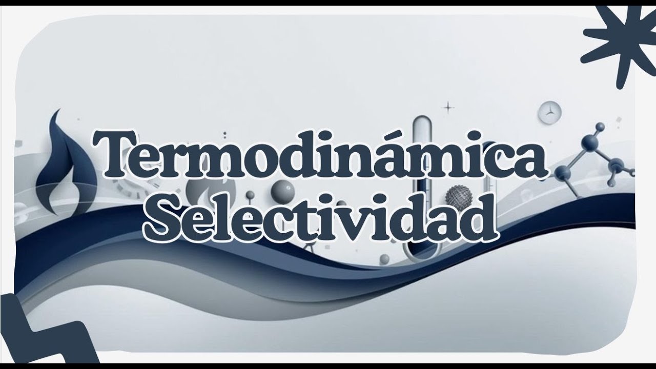 Termodinámica explicada fácil | Apuntes clave para Selectividad (EBAU)