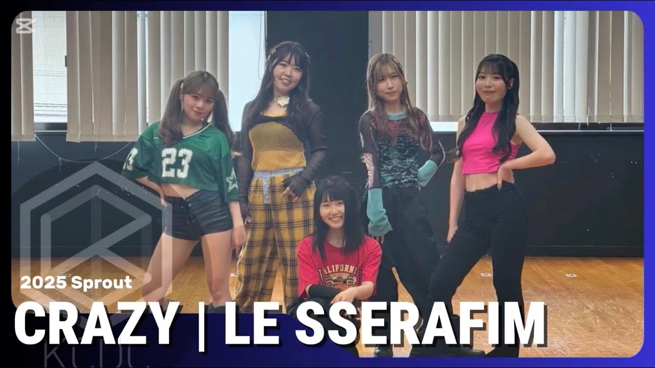 LE SSERAFIM＂CRAZY＂-2025 Sprout 【K-POP Cover Dance】