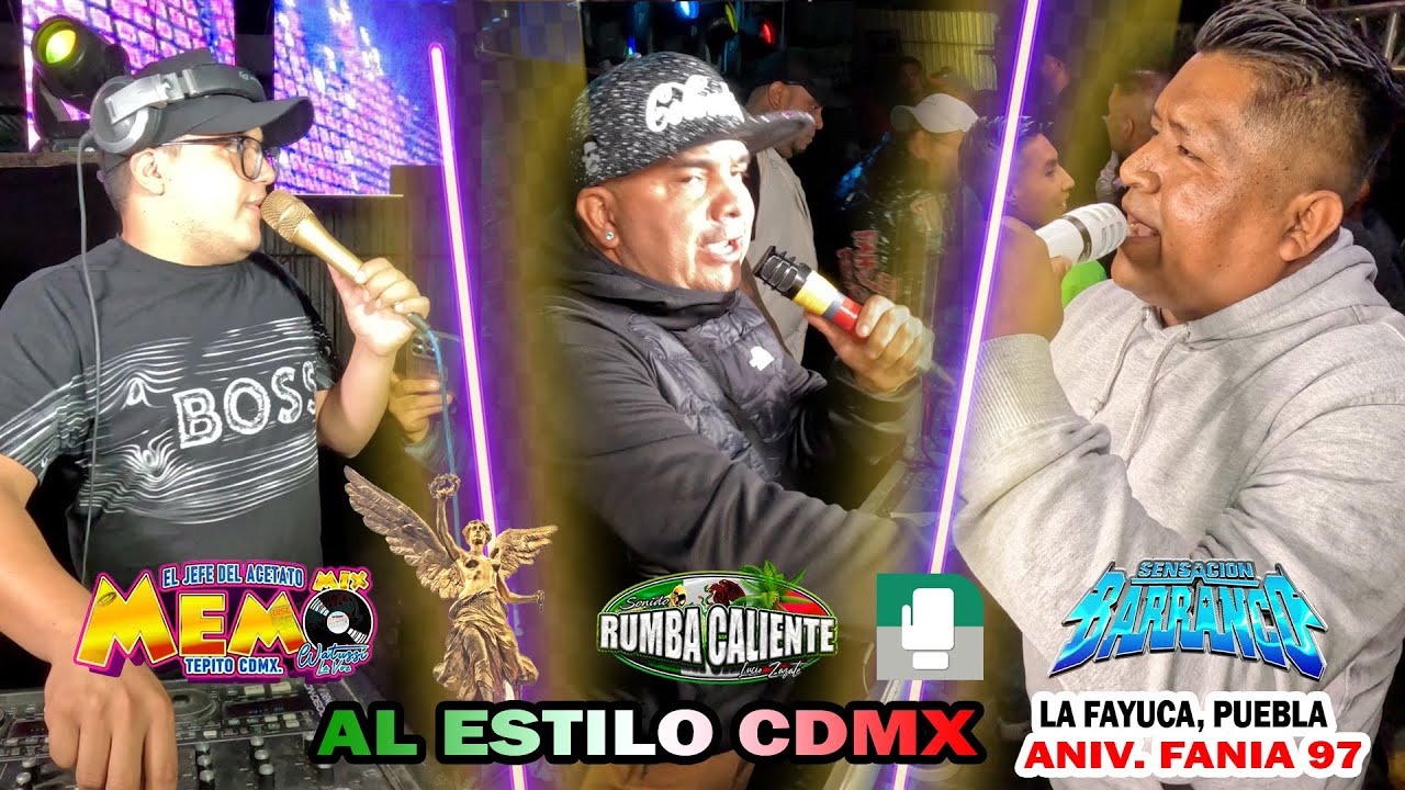 🔥AL ESTILO DE LA CDMX EN LA FAYUCA PUEBLA - MEMOMIX , RUMBA CALIENTE , SENSACION BARRANCO ANIV FANIA