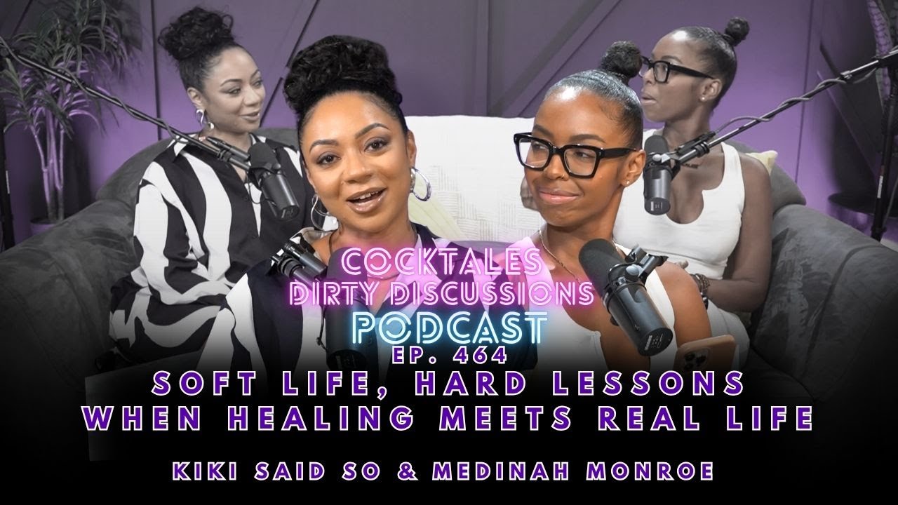 Soft Life, Hard Lessons: Dating Rules, Mom Drama & Real-Life Glow Ups | CockTales Dirty Discussions