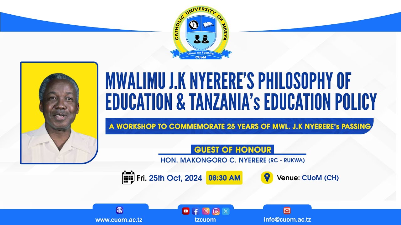 MWALIMU J.K NYERERE'S PHILOSOPHY OF EDUCATION & TANZANIA'S EDUCATION POLICY WORKSHOP