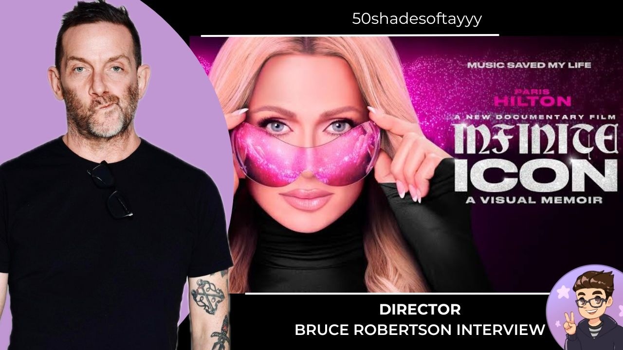 Пэрис Хилтон: Бесконечная икона: Визуальные воспоминания. Интервью с режиссером Брюсом Робертсоном.