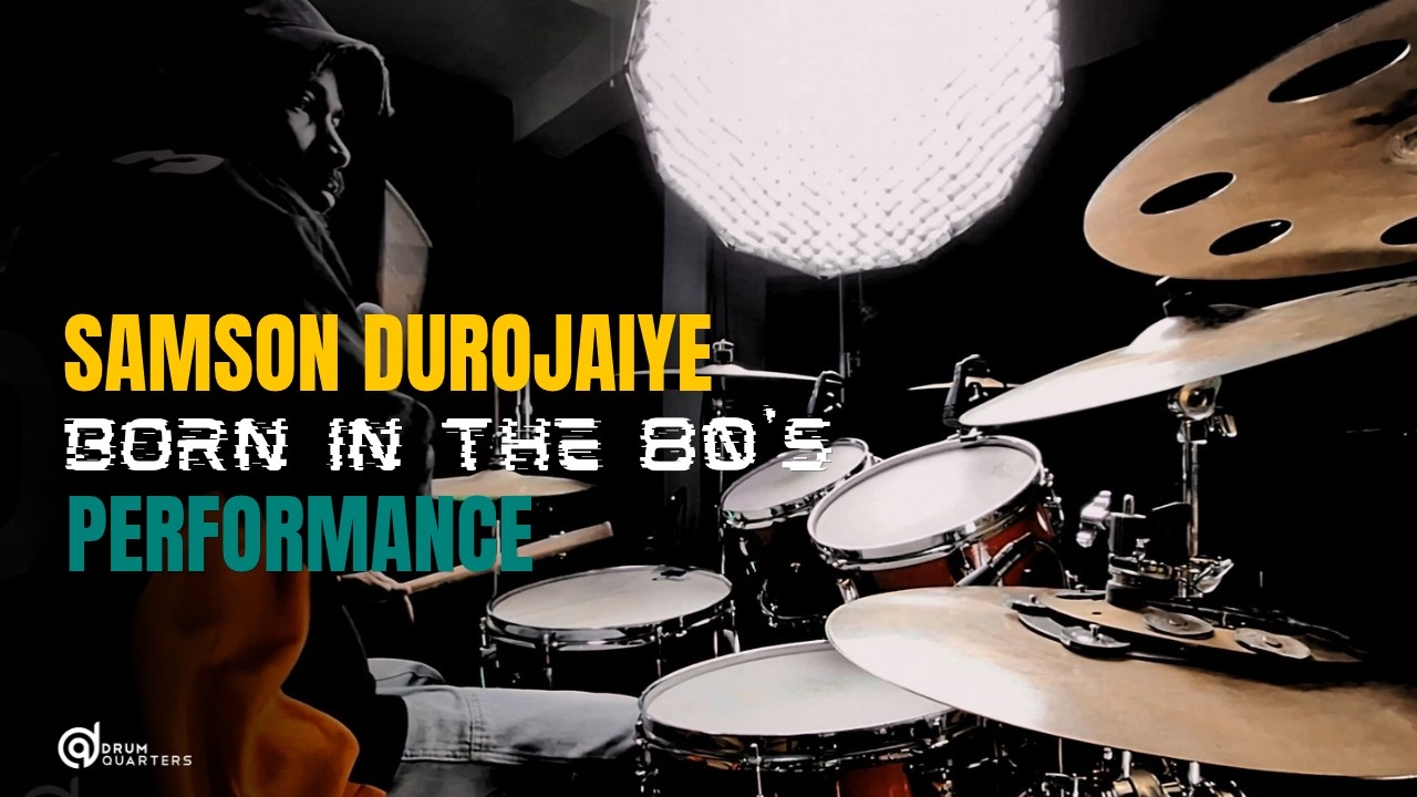 Born In The 80's | Shedtracks |Samson Durojaiye at DrumQuarters