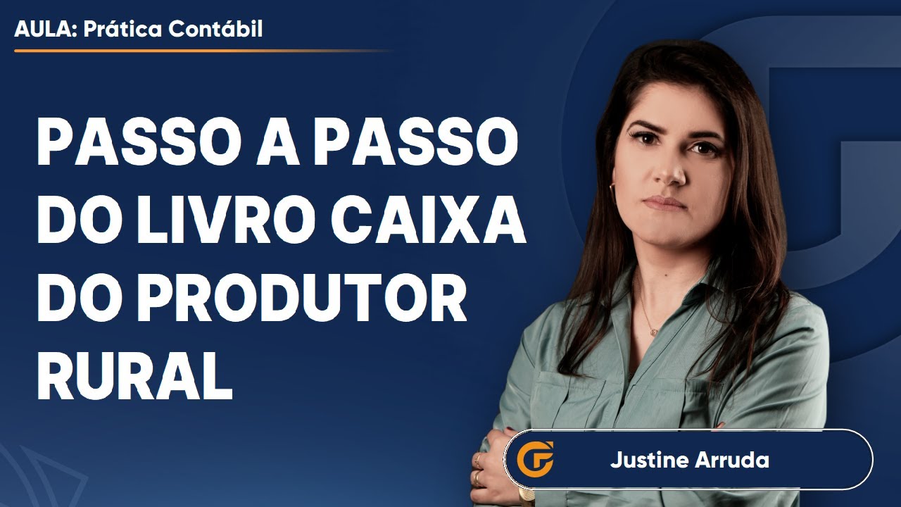 PASSO A PASSO DO LIVRO CAIXA DO PRODUTOR RURAL