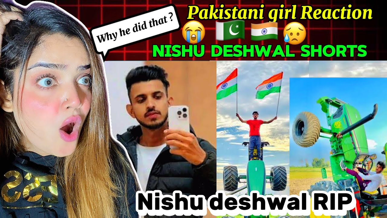 🇵🇰Pakistani girl Reaction on 🇮🇳 nishu Deshwal 😢 